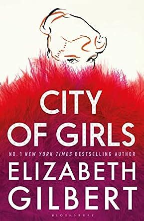 City of Girls: The Sunday Times Bestseller (High/Low).